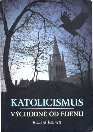 Přebal knihy Katolicismus – východně od Edenu od Richarda Bennetta.