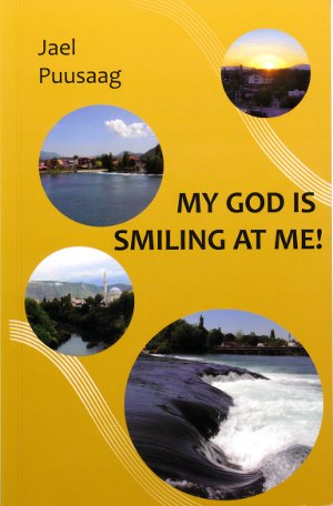 Jael Puusaag's book called My God is smiling at me! cover.