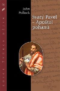 Obálka knihy Svatý Pavel – Apoštol pohanů od Johna Pollocka